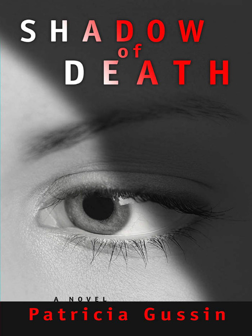 Title details for Shadow of Death by Patricia Gussin - Available